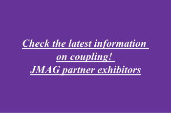 Check the latest information on coupling! JMAG partner exhibitors